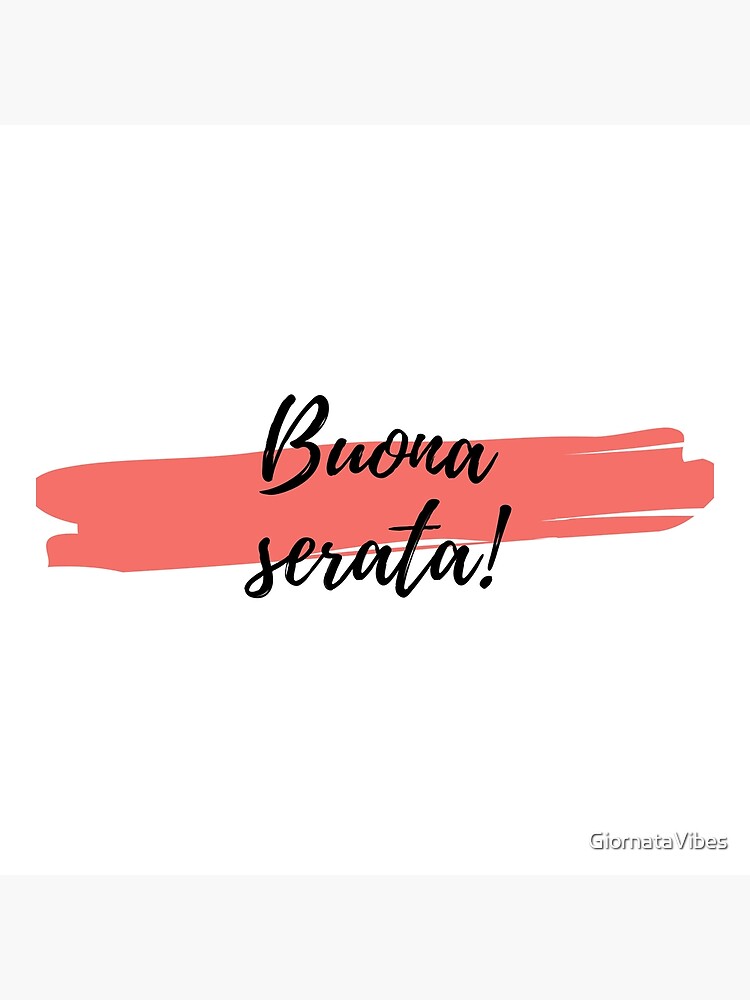 BUONA SERATA <3