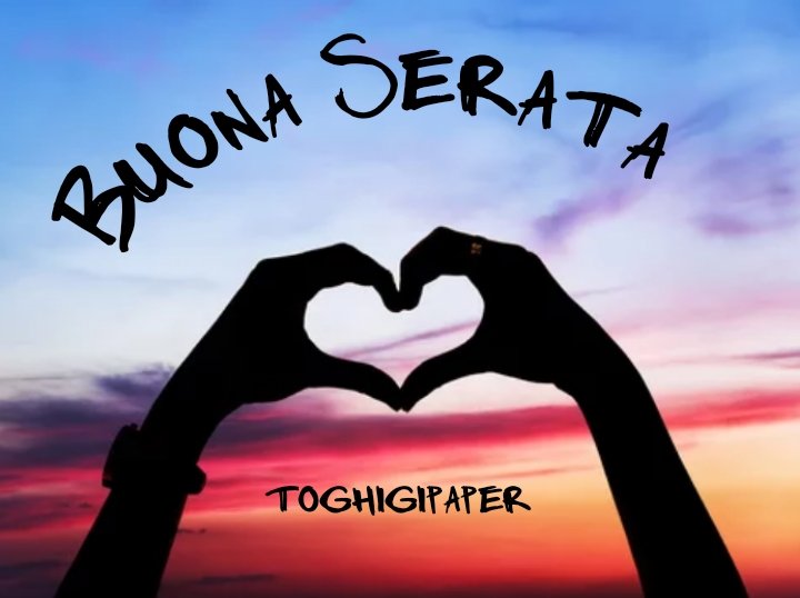 Buona serata immagini ⋆ Toghigi♥Paper